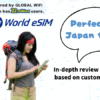 World eSIM Japan Review – Is It Worth It for Your Trip? Full Guide to Features, Pros & Cons